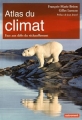 Couverture Atlas du climat : Face aux défis du réchauffement Editions Autrement (Atlas) 2015
