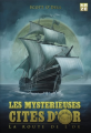 Couverture Les Mystérieuses Cités d'Or : La Route de l'or Editions Kazé 2012