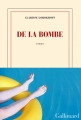Couverture De la bombe Editions Gallimard  (Blanche) 2017