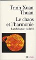 Couverture Le chaos et l'harmonie : La fabrication du Réel Editions Folio  (Essais) 1998