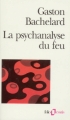 Couverture La Psychanalyse du feu Editions Folio  (Essais) 2003