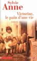 Couverture Victorine le pain d'une vie Editions Les Presses de la Cité (Terres de France) 2010