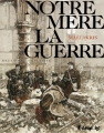 Couverture Notre mère la guerre, tome 2 : Deuxième complainte Editions Futuropolis 2010