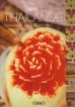Couverture Thaïlande : Saveurs du bout du monde Editions Michel Lafon 2007