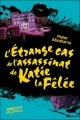 Couverture L'Étrange cas de l'assassinat de Katie la Fêlée Editions Albin Michel (Jeunesse - Wiz) 2007