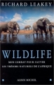 Couverture Wildlife : Mon combat pour sauver les trésors naturels de l'Afrique Editions Albin Michel 2002