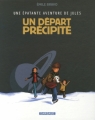 Couverture Une épatante aventure de Jules, tome 4 : Un départ précipité Editions Dargaud 2006