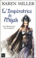 Couverture Les seigneurs de guerre, tome 1 : L'Impératrice de Mijak Editions Fleuve (Noir - Fantasy) 2010