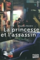Couverture La princesse et l'assassin Editions du Rouergue (doAdo - Noir) 2009