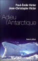 Couverture Adieu l'Antarctique Editions Robert Laffont 2007