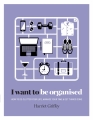 Couverture I Want to be Organised Editions Insight (UK) 2016