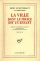 Couverture La ville dont le prince est un enfant Editions Gallimard  (Blanche) 1967