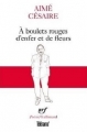 Couverture À boulets rouges d'enfer et de fleurs Editions Gallimard  (Poésie) 2015