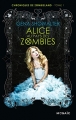 Couverture Chroniques de Zombieland, tome 1 : Alice au pays des zombies Editions Mosaïc 2015