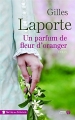 Couverture Un parfum de fleur d'oranger Editions Les Presses de la Cité (Terres de France) 2017