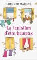Couverture La tentation d'être heureux Editions France Loisirs 2017