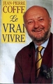 Couverture Le vrai vivre Editions France Loisirs 1990