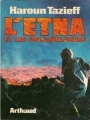 Couverture L'Etna et les volcanologues Editions Arthaud 1972