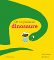 Couverture Oh ! si j'avais un dinosaure Editions Actes Sud (Junior) 2017
