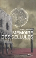 Couverture Mémoire des cellules Editions L'âge d'Homme (Contemporains) 2017