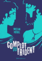 Couverture Le complot du trident Editions Didier Jeunesse 2017