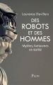 Couverture Des robots et des hommes Editions Plon 2017