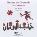 Couverture Graine de grenade : conte de Palestine Editions du Jasmin (Contes d'Orient et d'Occident) 2012