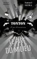Couverture Tonton, tome 1 : Le pire du milieu Editions Flamant noir 2017