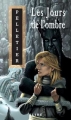 Couverture Les jours de l'ombre Editions Alire (Science-Fiction) 2004