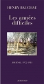 Couverture Les années difficiles. Journal 1972-1983 Editions Actes Sud 2009