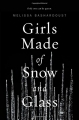 Couverture Girls Made of Snow and Glass Editions Flatiron Books 2017