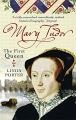 Couverture Mary Tudor: The First Queen Editions Piatkus Books 2009