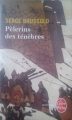 Couverture Pèlerins des ténèbres Editions Le Livre de Poche (Policier) 2011