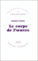 Couverture Le corps de l'oeuvre Editions Gallimard  (Connaissance de l'inconscient) 2013