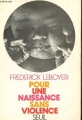 Couverture Pour une naissance sans violence Editions Seuil 1975