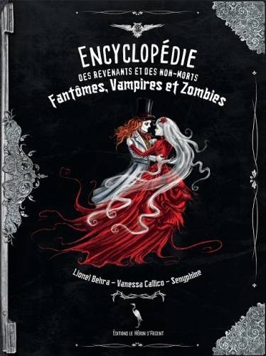 Couverture Encyclopédie des revenants et des non-morts : Fantômes, vampires et zombies
