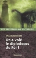 Couverture Les mystères de la Tamise, tome 07 : On a volé le diplodocus du roi ! Editions La sentinelle 2003