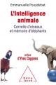 Couverture L'intelligence animale : Cervelle d'oiseaux et mémoire d'éléphants Editions Odile Jacob 2017