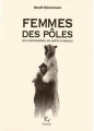 Couverture Femmes des pôles : dix aventurières en quête d'absolution Editions Paulsen 2015