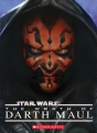 Couverture Star Wars Biographies, tome 4 : La biographie de Dark Maul Editions Scholastic 2012
