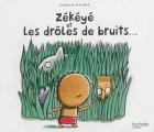 Couverture Zékéyé et les drôles de bruits... Editions Hachette (Jeunesse) 2013