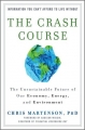 Couverture The Crash Course: The Unsustainable Future of Our Economy, Energy, and Environment Editions John Wiley & Sons 2011