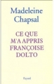 Couverture Ce que m'a appris Françoise Dolto Editions Fayard 1994