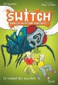 Couverture Switch : Danger mutation immédiate !, tome 2 : Le combat des mouches Editions Seuil (Jeunesse) 2011