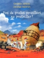 Couverture Pas de poules mouillées au poulailler ! Editions Pocket (Jeunesse) 2011