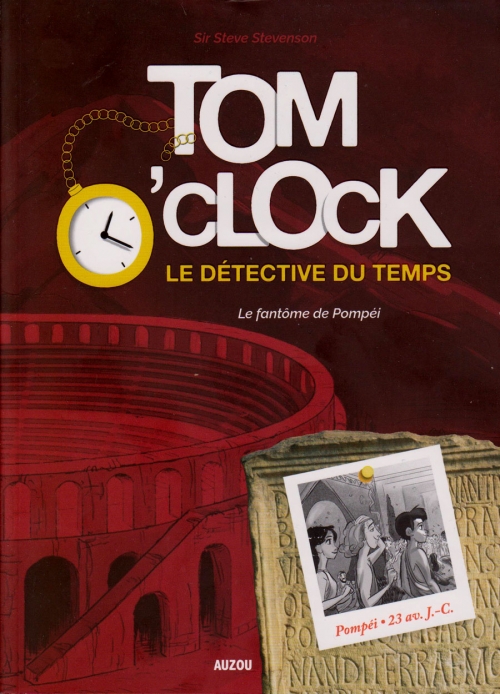 Couverture Tom O'Clock : Le détective du temps, tome 2 : Le fantôme de Pompéi