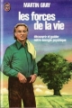 Couverture Les forces de la vie Editions J'ai Lu 1980