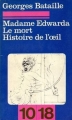 Couverture Madame Edwarda, Le mort, Histoire de l'oeil Editions 10/18 1973