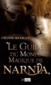 Couverture Le guide du monde magique de Narnia Editions L'Archipel 2008