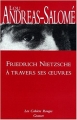 Couverture Friedrich Nietzsche à travers ses oeuvres Editions Grasset (Les Cahiers Rouges) 1992